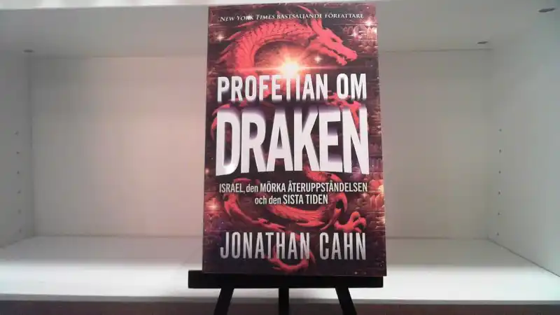 Profetian om Draken – Israel, den mörka återuppståndelsen och den sista tiden Profetian om Draken – Israel, den mörka återuppståndelsen och den sista tiden